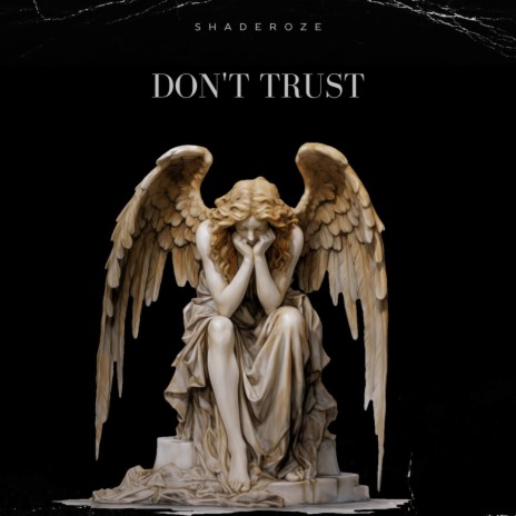 Don't Trust | Boomplay Music