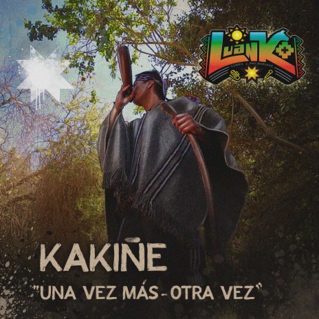 Kakiñe (Una Vez Más: Otra Vez) | Boomplay Music