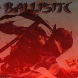 BALLISTIC