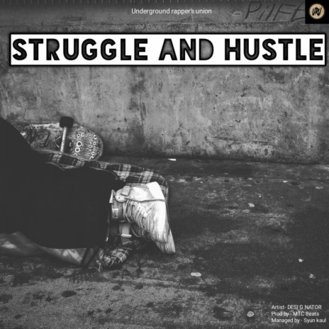 Struggle and Hustle ft. desi g nator | Boomplay Music