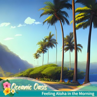 Feeling Aloha in the Morning
