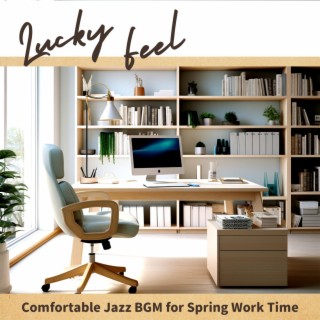 Comfortable Jazz Bgm for Spring Work Time