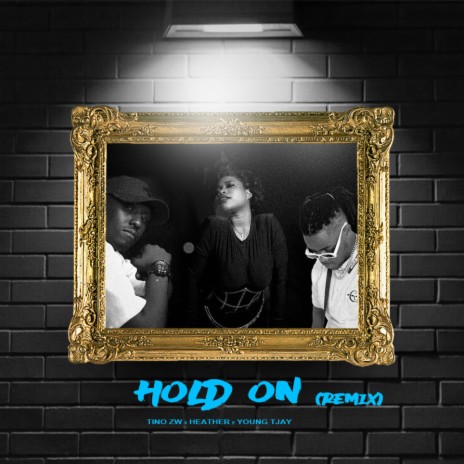 Hold On (Remix) ft. Heather & Young Tjay | Boomplay Music