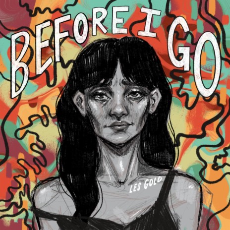 Before I Go | Boomplay Music