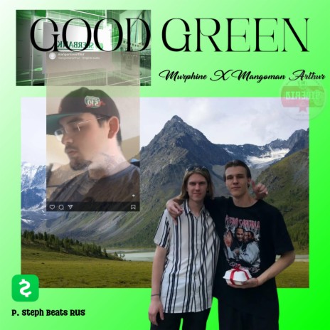 Good Green ft. Murphine | Boomplay Music