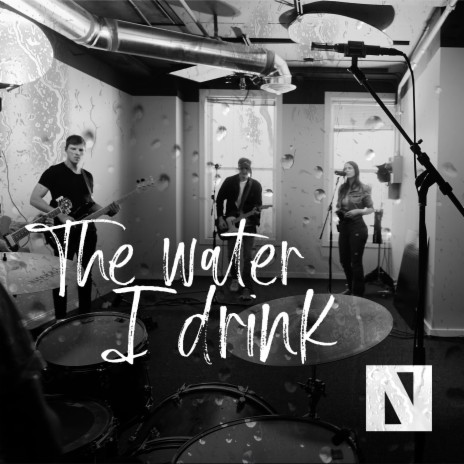 The Water I Drink | Boomplay Music