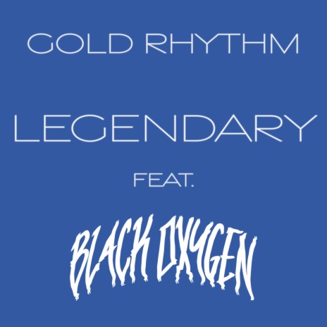 Legendary ft. Black Oxygen & Stepho | Boomplay Music