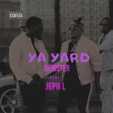 Ya Yard feat. (Jeph L)
