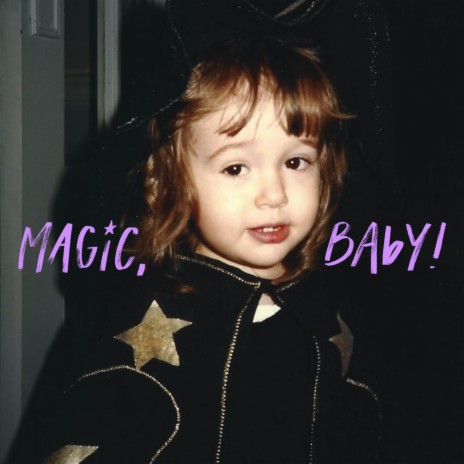 Magic, Baby! | Boomplay Music