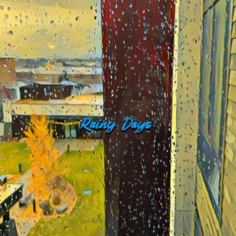 Rainy Days | Boomplay Music