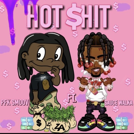 Hot Shit ft. Sauce Walka