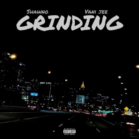 Grinding ft. Shawno | Boomplay Music