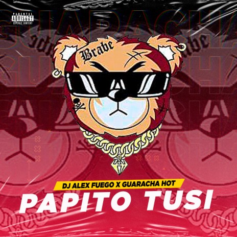 PAPITO TUSI ft. dj alex fuego | Boomplay Music