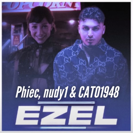 Ezel ft. CATO1948 & nudy1