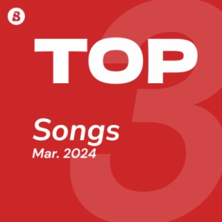Top Songs March 2024