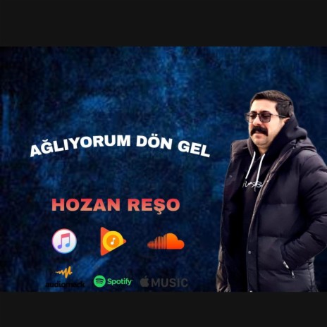 AĞLIYORUM DÖN GEL | Boomplay Music