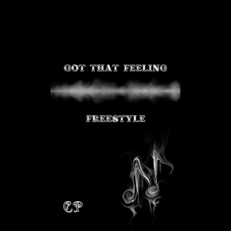 Got That Feeling Freestyle | Boomplay Music