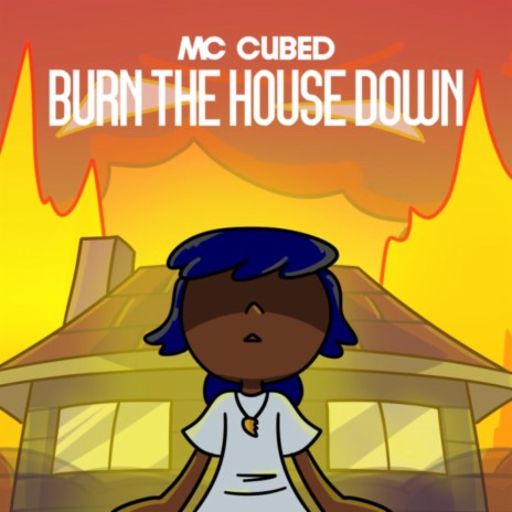 Burn The House Down | Boomplay Music