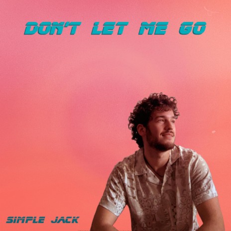 DON'T LET ME GO | Boomplay Music