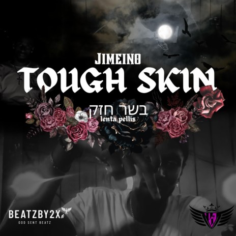 Tough Skin | Boomplay Music
