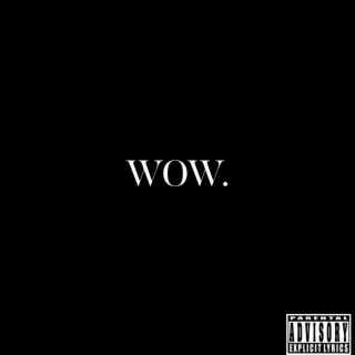 Wow lyrics | Boomplay Music