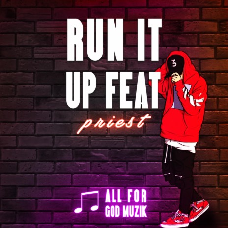 Run It Up ft. Priest Da Preacher | Boomplay Music