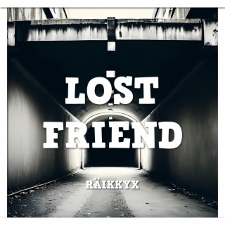 Lost Friend