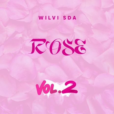 Rose, Vol. 2 | Boomplay Music