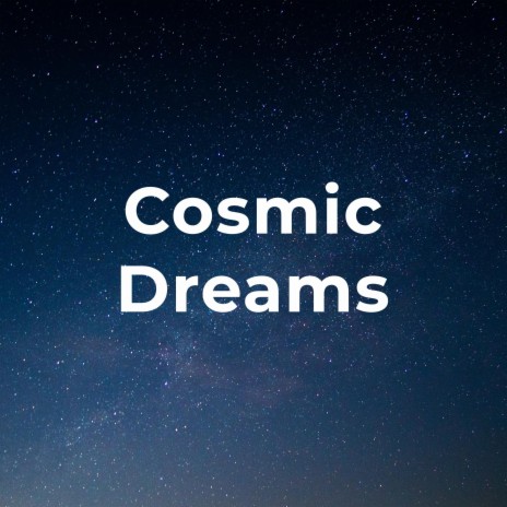 Cosmic Dreams, Pt. 7
