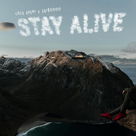 Stay Alive ft. Jay$oooo | Boomplay Music