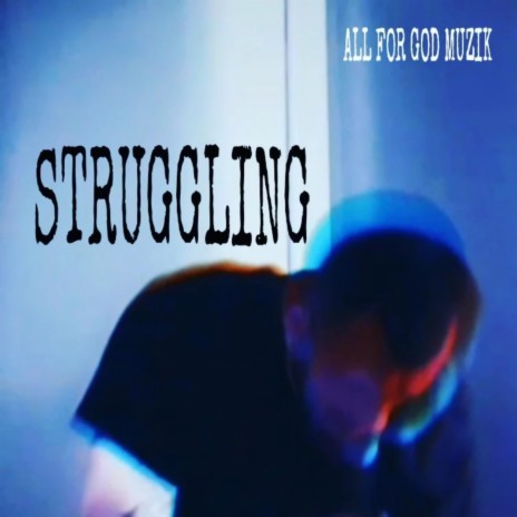 Struggling | Boomplay Music