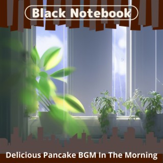 Delicious Pancake Bgm in the Morning