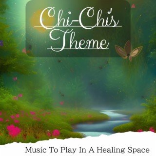 Music to Play in a Healing Space