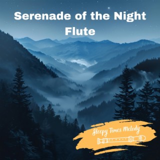 Serenade of the Night Flute: Sleep Soundly