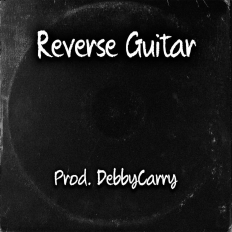 Reverse Guitar | Boomplay Music