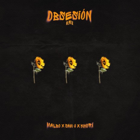 Obsesión (Remix) ft. Malbo & Khori | Boomplay Music