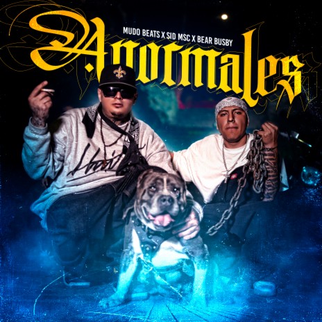 Anormales ft. Bear Busby & Mudo Beats | Boomplay Music