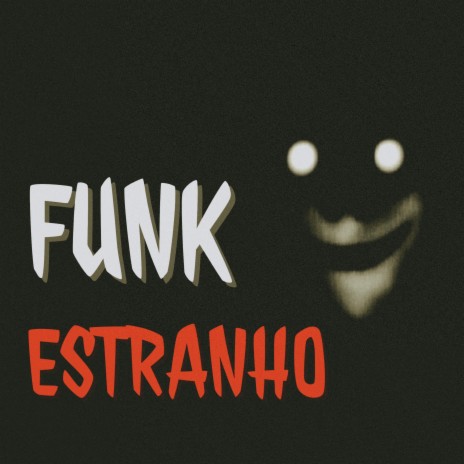 FUNK ESTRANHO (SLOWED) | Boomplay Music