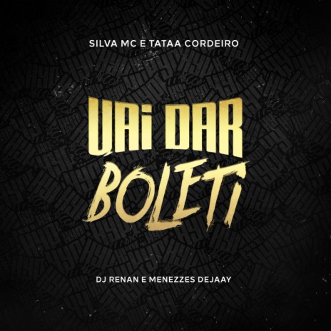 Vai Dar Boleti ft. Tataa Cordeiro, Dj Renan & Menezzes Dejaay