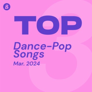 Top Dance-pop Songs March 2024