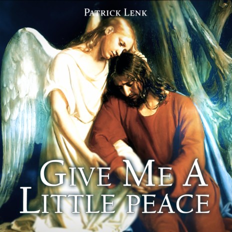 Give Me A Little Peace | Boomplay Music