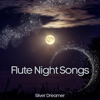 Flute Night Songs: Lullabies for the Weary