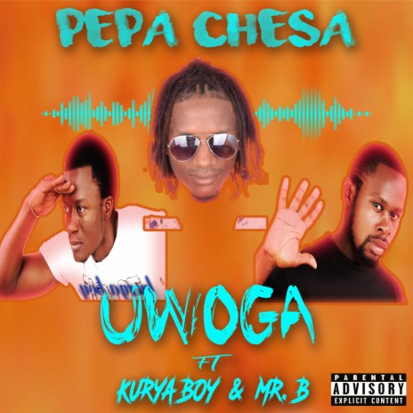 UWOGA (feat. Kurya boy & Mr. B)