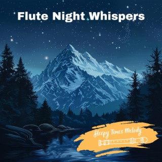 Flute Night Whispers: Sounds for Deep Rest