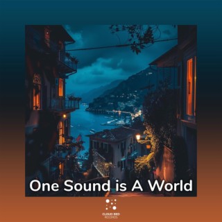 One Sound is A World