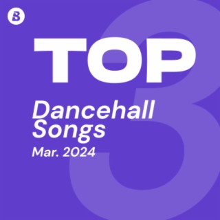 Top Dancehall Songs April 2024