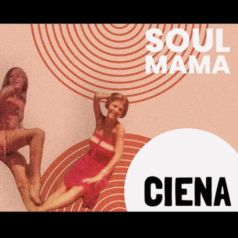 Ciena - Soul Mama MP3 Download & Lyrics