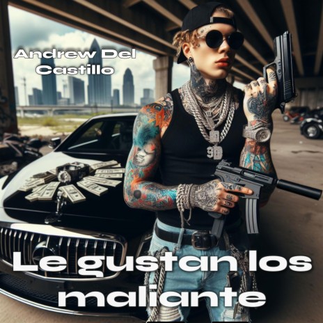 Le Gustan Los Maliante | Boomplay Music