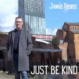 Just Be Kind