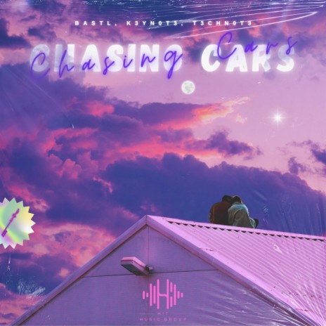 Chasing Cars ft. K3YN0T3 & T3CHN0T3 | Boomplay Music